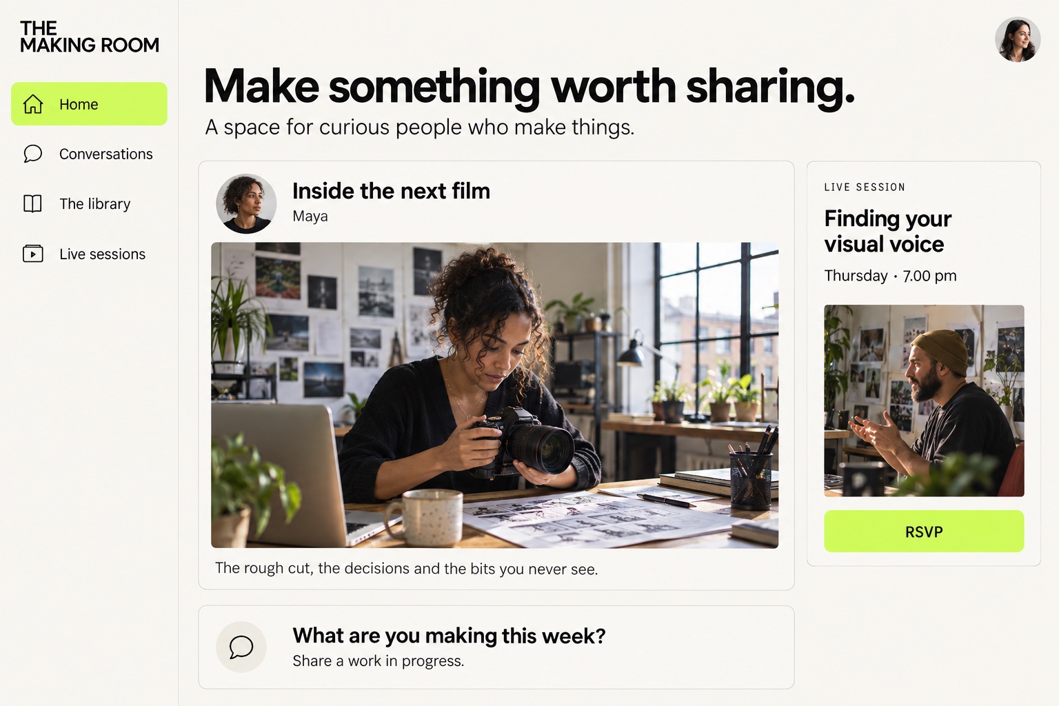 The Making Room community home: a filmmaker shares her process, members share works in progress and a live session invites people to explore their visual voice.
